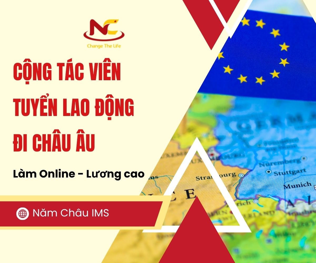 Cộng tác viên tuyển lao động đi châu Âu - Làm Online - Lương cao, hoa hồng cao.